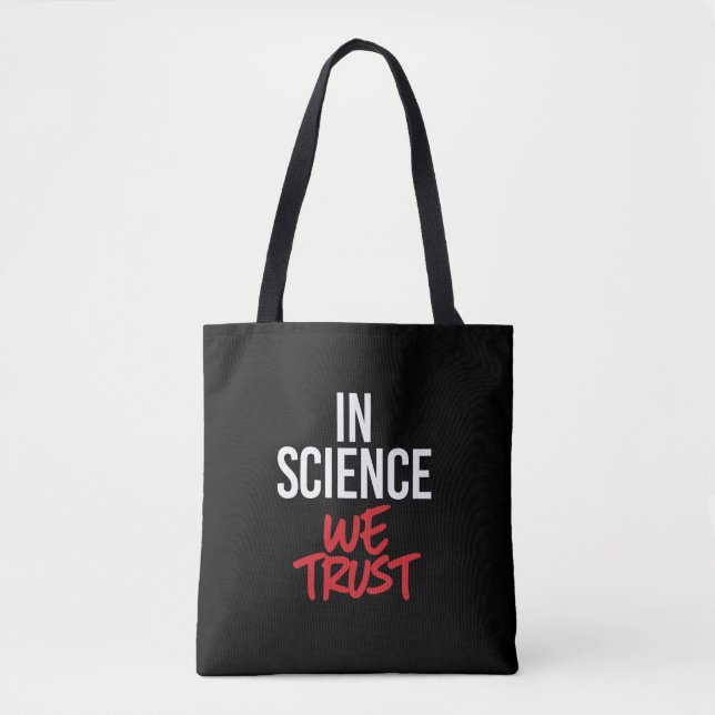 In Science we trust Tote Bag (Front)
