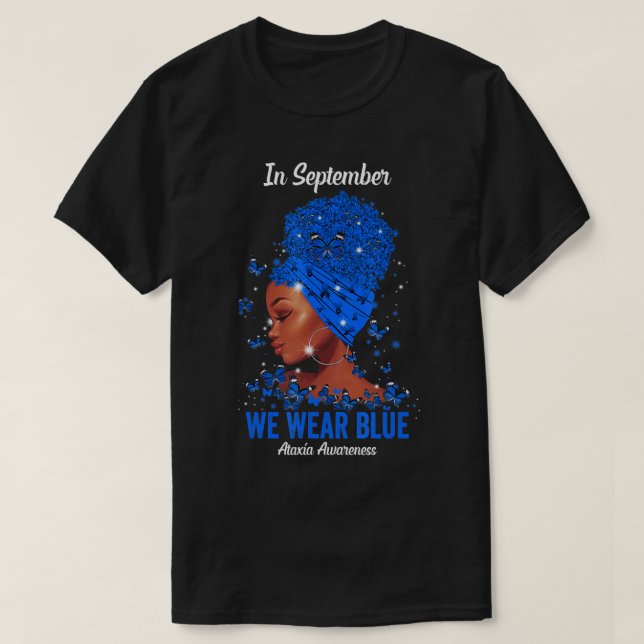 In September We Wear Blue For Ataxia Awareness Bla T-Shirt (Design Front)