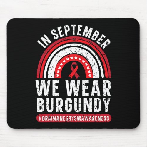 In September We Wear Burgundy Brain Aneurysm Aware Mouse Pad