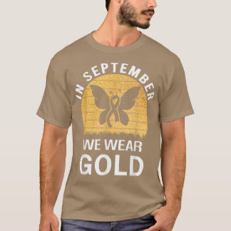 In September We Wear Gold Childhood Cacner Awarene T-Shirt