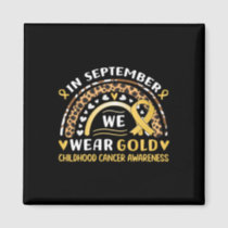 In September We Wear Gold Childhood Cancer Awarene Magnet