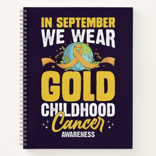 In September We Wear Gold Childhood Cancer Awarene Notebook