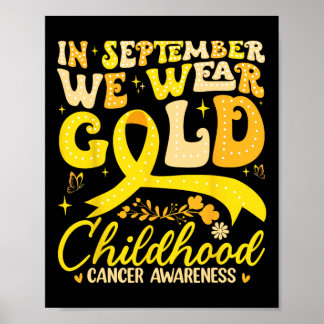 In September We Wear Gold Childhood Cancer Awarene Poster