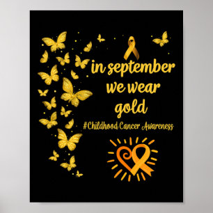 In September We Wear Gold Childhood Cancer Awarene Poster