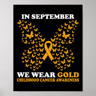 In September We Wear gold Childhood Cancer Awarene Poster