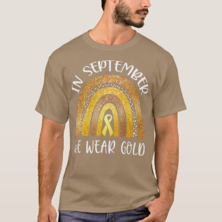In September We Wear Gold Childhood Cancer Awarene T-Shirt