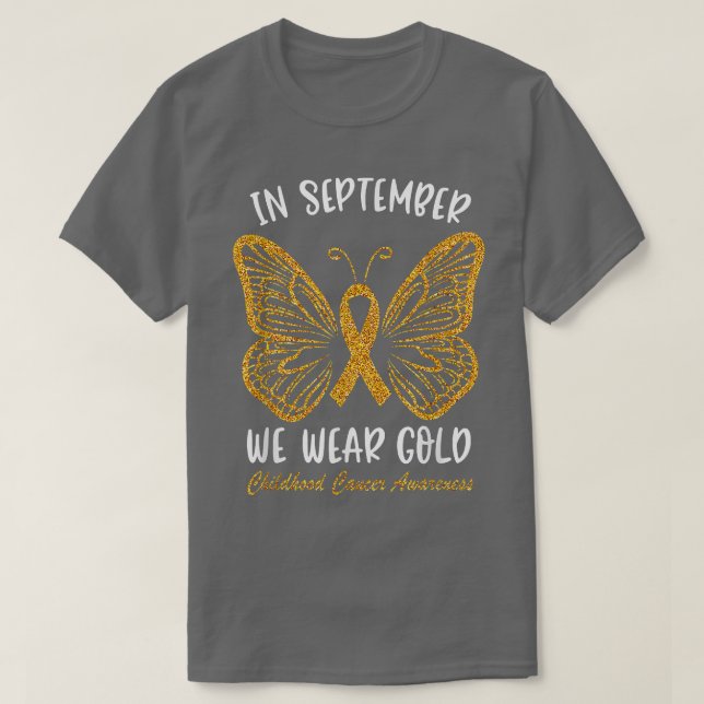 In September We Wear Gold Childhood Cancer Awarene T-Shirt (Design Front)