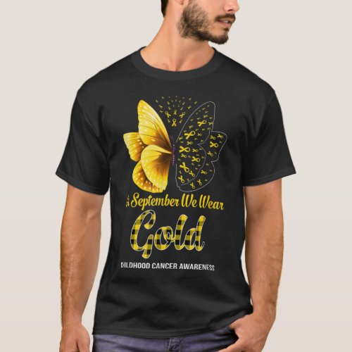 In September We Wear Gold Childhood Cancer Awarene T_Shirt