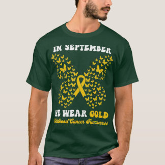 In September We Wear gold Childhood Cancer Awarene T-Shirt