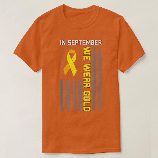 In September We Wear Gold Childhood Cancer Awarene T-Shirt (Design Front)