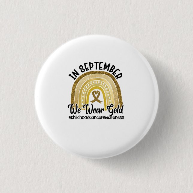 In September We Wear Gold Childhood Cancer Button (Front)