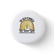 In September We Wear Gold Childhood Cancer Button