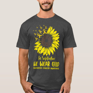 In September We Wear Gold Childhood Cancer Sunflow T-Shirt