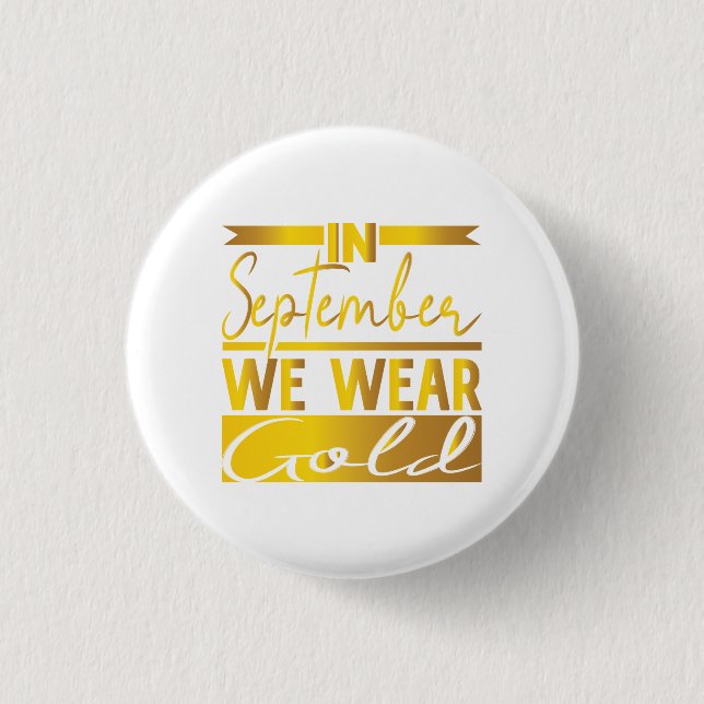 In September We Wear Gold for childhood Button (Front)