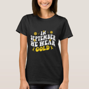 In September We Wear Gold Groovy Childhood Cancer T-Shirt