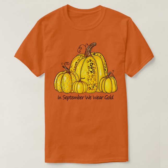 In September We Wear Gold Pumpkin Childhood Cancer T-Shirt (Design Front)