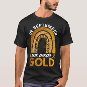 In September We Wear Gold Rainbow Childhood Cancer T-Shirt
