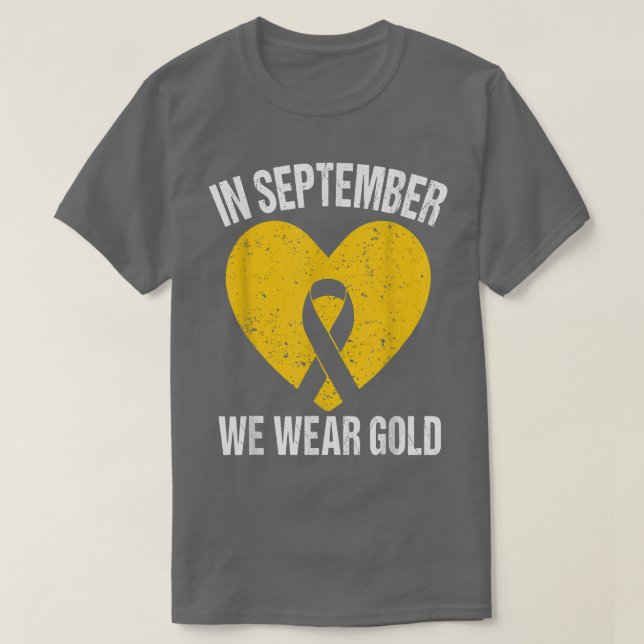 In September We Wear Gold Ribbon Childhood Cancer  T-Shirt (Design Front)