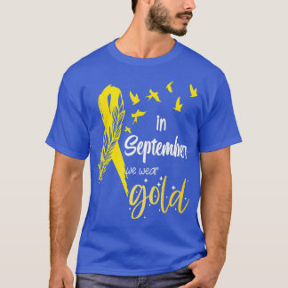 In September We Wear Gold Ribbon Childhood Cancer T-Shirt