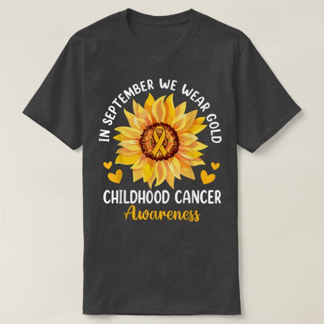 In September We Wear Gold Sunflower Childhood Canc T-Shirt (Design Front)
