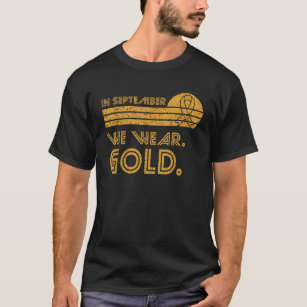 In September We Wear Gold Vintage Childhood Cancer T-Shirt