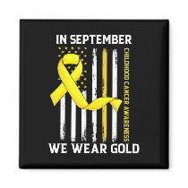 In September We Wear Gold Yellow Childhood Cancer  Magnet