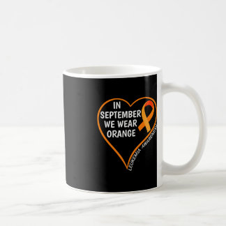 In September We Wear Orange Great Leukemia Awarene Coffee Mug