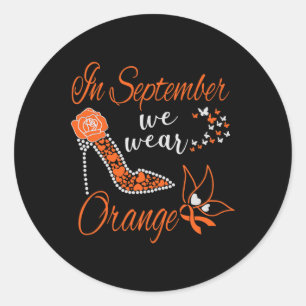 In September We Wear Orange Leukemia Awareness Mon Classic Round Sticker