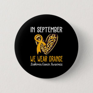 In September We Wear Orange Leukemia Cancer Awaren Button