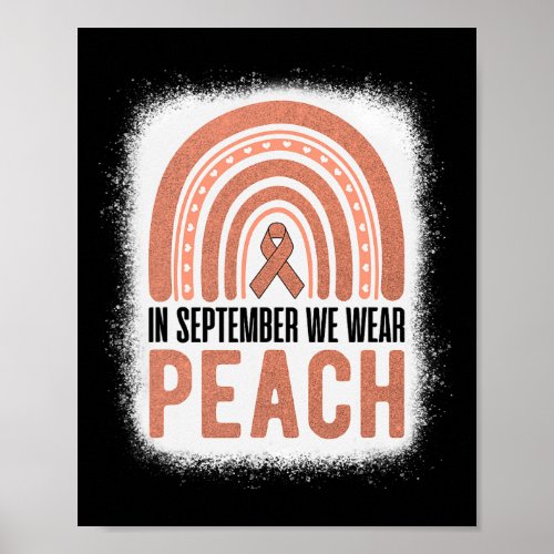 In September We Wear Peach Rainbow Uterine Cancer  Poster