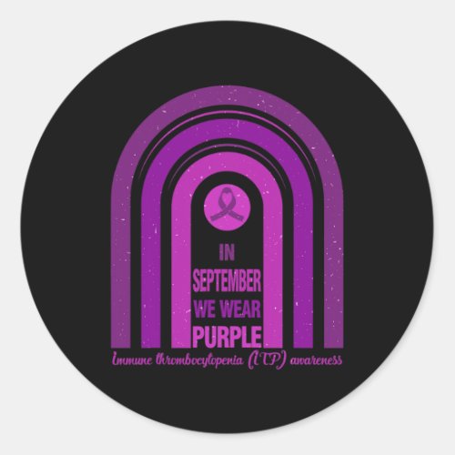 In September We Wear Purple Itp Awareness  Classic Round Sticker