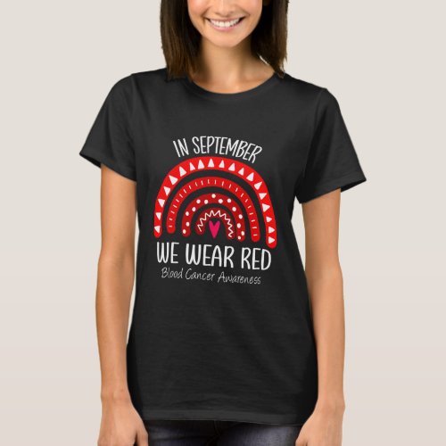 In September We Wear Red Blood Cancer Awareness 3  T_Shirt