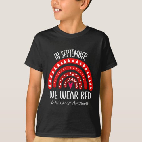 In September We Wear Red Blood Cancer Awareness 3  T_Shirt