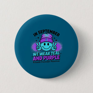 In September We Wear Teal And Purple Suicide Preve Button
