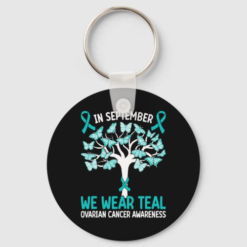 In September We Wear Teal Ovarian Cancer Awareness Keychain