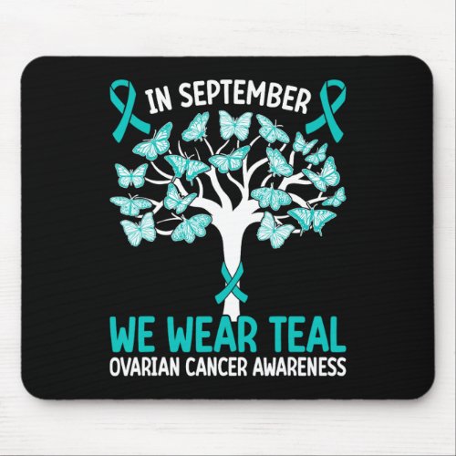 In September We Wear Teal Ovarian Cancer Awareness Mouse Pad