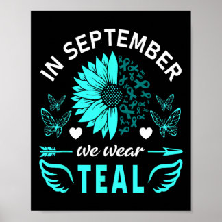 In September We Wear Teal Ovarian Cancer Awareness Poster