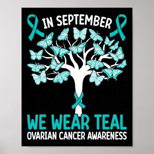 In September We Wear Teal Ovarian Cancer Awareness Poster