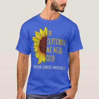 In September Wear Gold Childhood Cancer Awareness T-Shirt