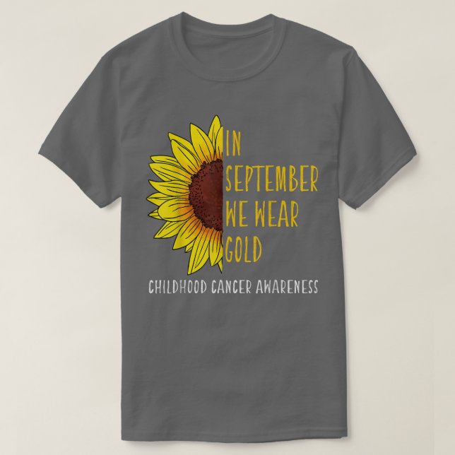 In September Wear Gold Childhood Cancer Awareness  T-Shirt (Design Front)