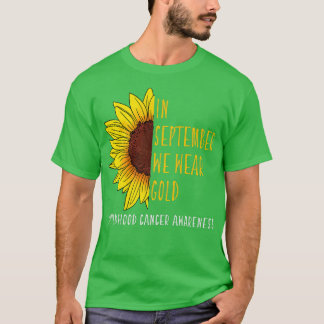 In September Wear Gold Childhood Cancer Awareness  T-Shirt