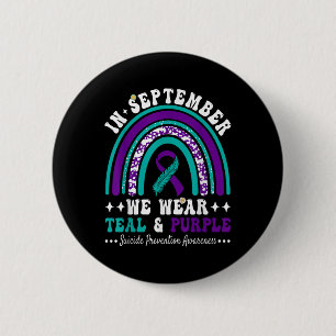 In September Wear Teal Purple Suicide Prevention A Button