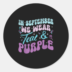 In September Wear Teal Purple Suicide Prevention A Classic Round Sticker