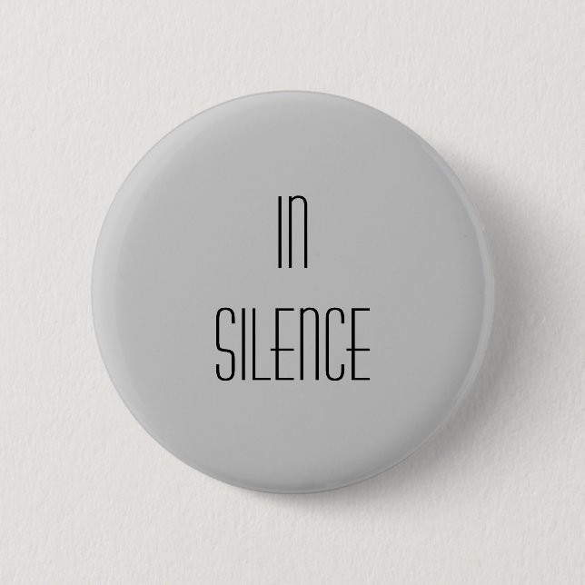 In Silence--Grey Modern Button (Front)