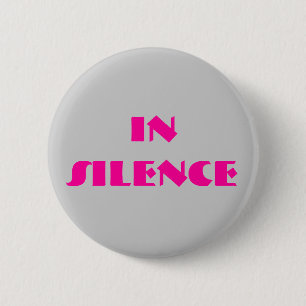 In silence-- grey/pink pinback button
