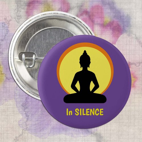 In SILENCE Meditation  Buddha Vipassana Button