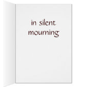 in silent mourning Karte Cards (Inside (Right))