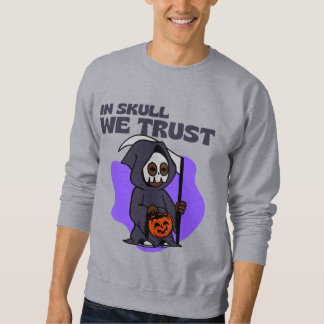 In Skull We Trust Halloween Design Sweatshirt