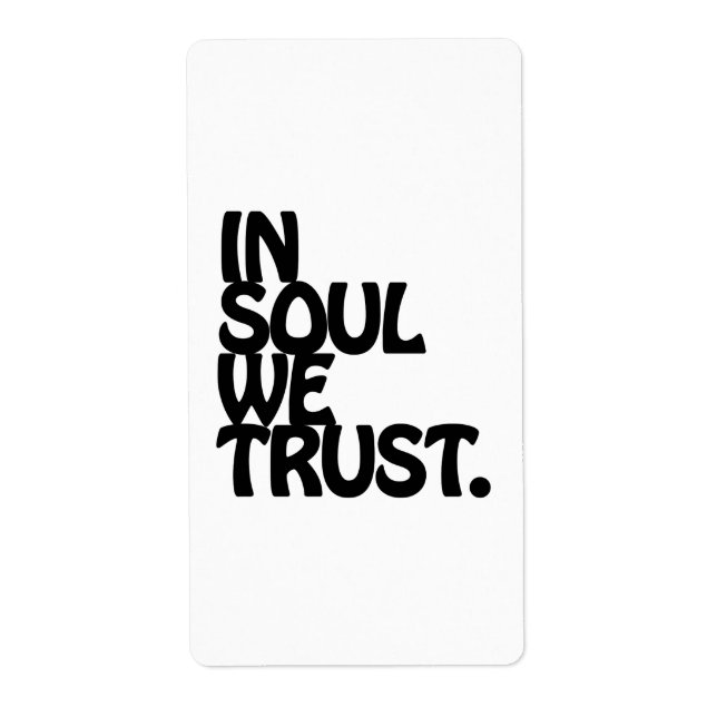 In Soul We Trust. Label (Front)