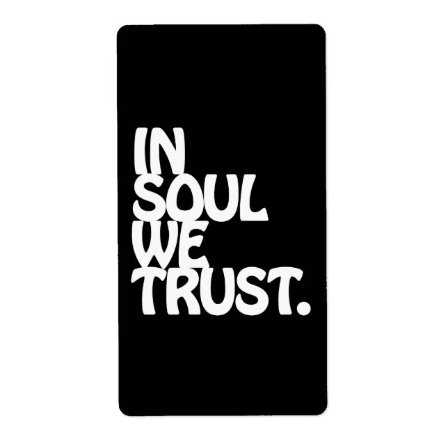 In Soul We Trust. Label (Front)